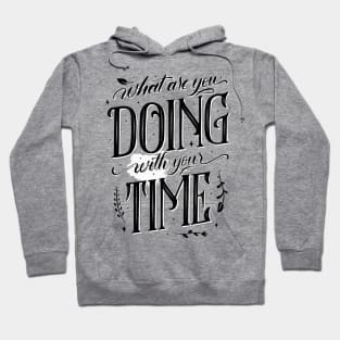 Your time Hoodie